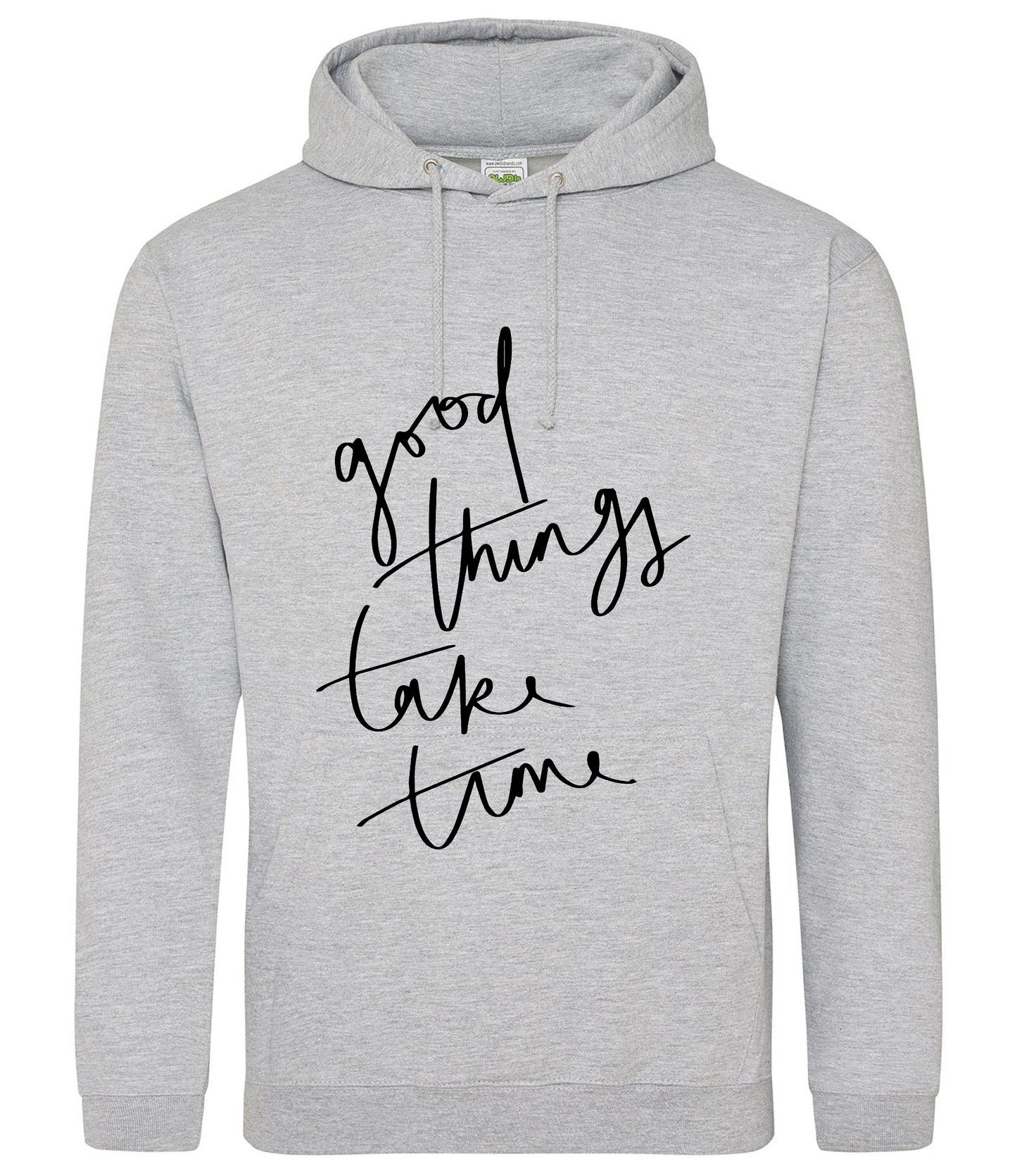 Good Things Take Time Hoodie