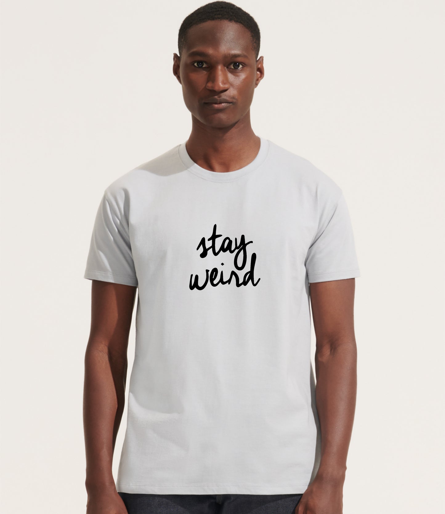 Stay Weird T-Shirt