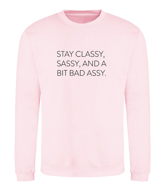 Stay Classy Sweatshirt
