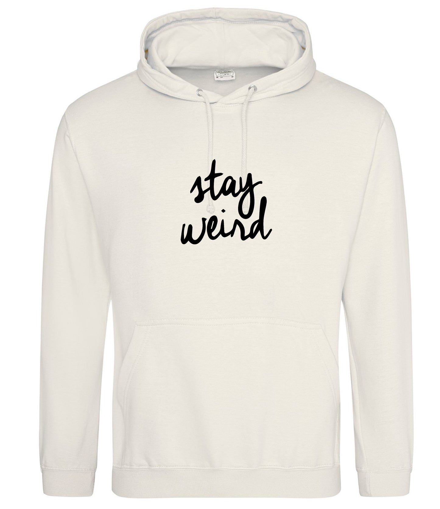 Stay Weird Hoodie