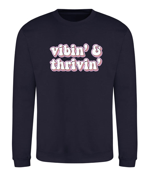 Vibin & Thrivin Sweatshirt