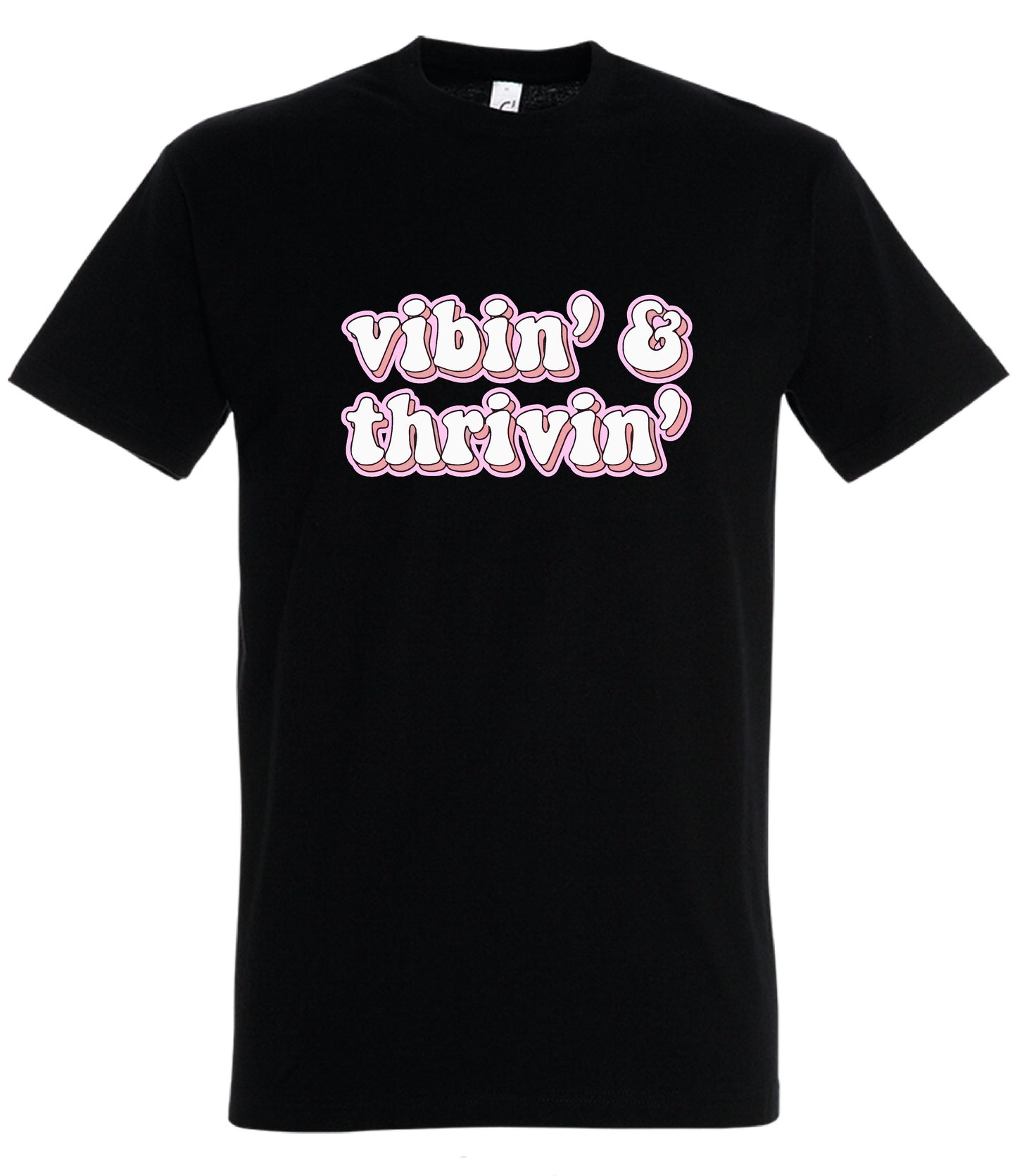 Vibin & Thrivin T-Shirt