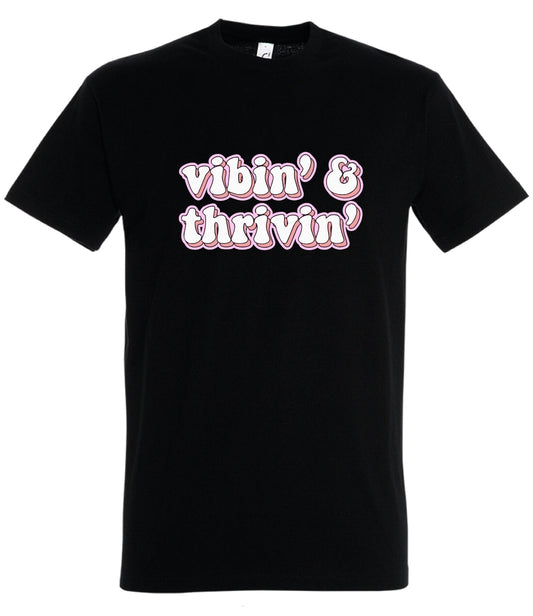 Vibin & Thrivin T-Shirt